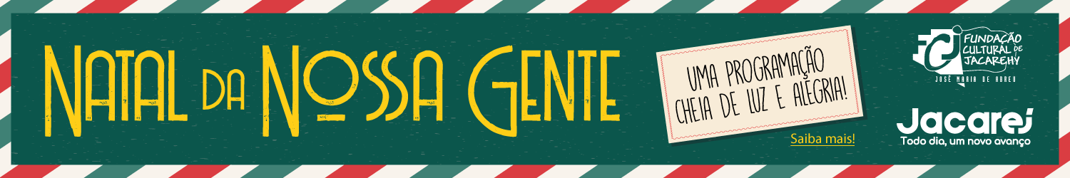 05 a 31/12- Natal da Nossa Gente